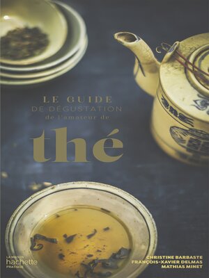 cover image of Le guide de dégustation de l'amateur de thé